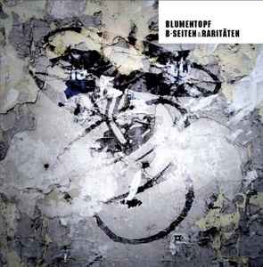 Blumentopf - B-Seiten & Raritäten album cover