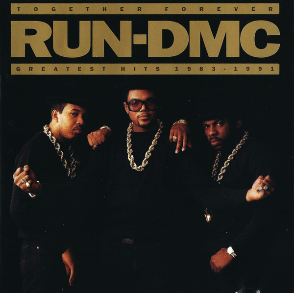 Run-DMC – Together Forever (Greatest Hits 1983 - 1991) (CD) - Discogs