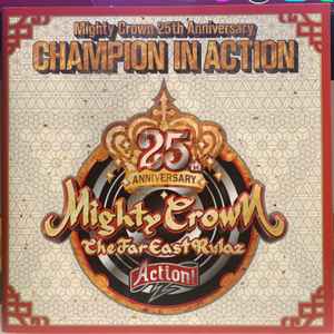 Mighty Crown 25th Anniversary Champion In Action (2016, CD) - Discogs