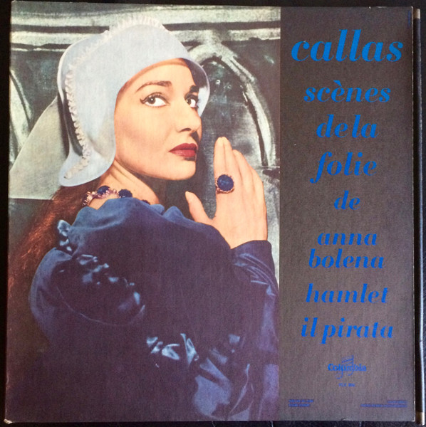 Maria Callas – Mad Scenes (1979, Vinyl) - Discogs