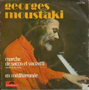 Georges Moustaki - Marche De Sacco Et Vanzetti (Here's To You) / En Méditerranée album cover