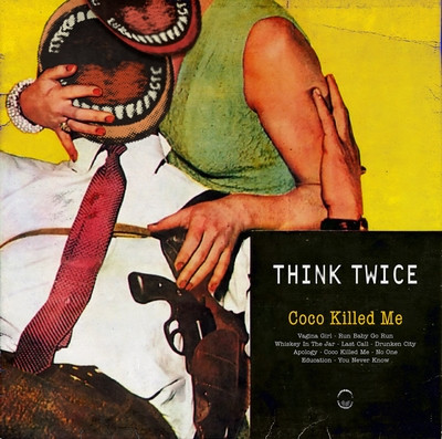 descargar álbum Think Twice - Coco Killed Me