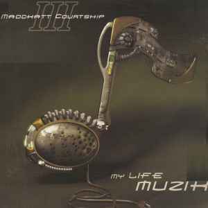 Thee Maddkatt Courtship - My Life Muzik album cover