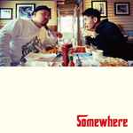 C.O.S.A. & Kid Fresino - Somewhere | Releases | Discogs