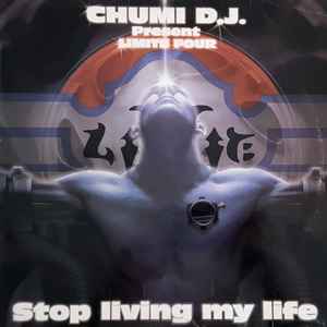 Stop Living My Life - Chumi DJ Present Limite Four