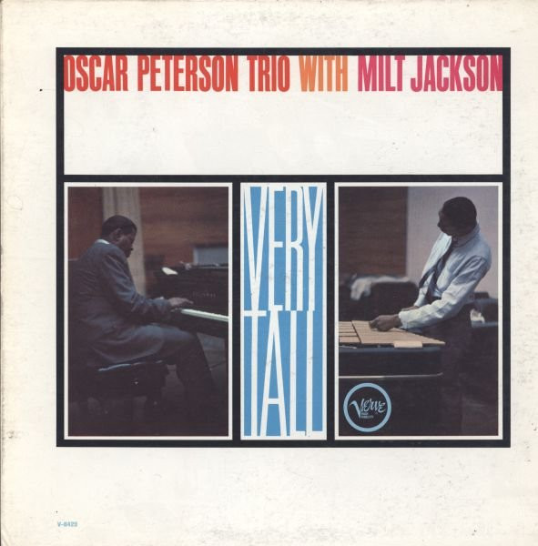 Oscar Peterson Trio With Milt Jackson – Very Tall (1962, MGM