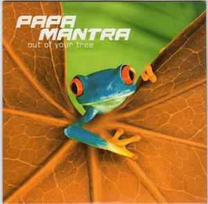 Papa Mantra - Out Of Your Tree album cover