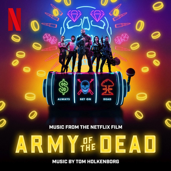 Tom Holkenborg – Army Of The Dead (Music From The Netflix Film