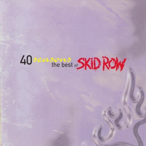 Skid Row 40 Seasons The Best Of Skid Row Releases Discogs