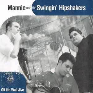 Mannie And The Swingin' Hipshakers - Off The Wall Jive album cover