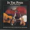 Todd Phillips - In The Pines