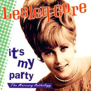 Lesley Gore - It's My Party: The Mercury Anthology album cover