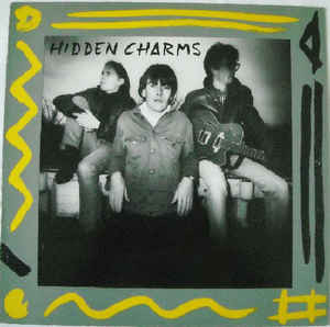 Sustancialmente Fuera de plazo Subproducto Hidden Charms | Discography | Discogs