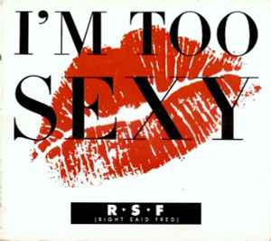 I'm Too Sexy - Right Said Fred