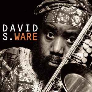 Go See The World - David S. Ware