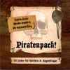 Piratenpack! - 10 Lieder Für Holzbein & Augenklappe
