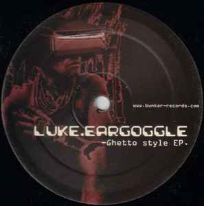 Luke Eargoggle - Ghetto Style EP album cover