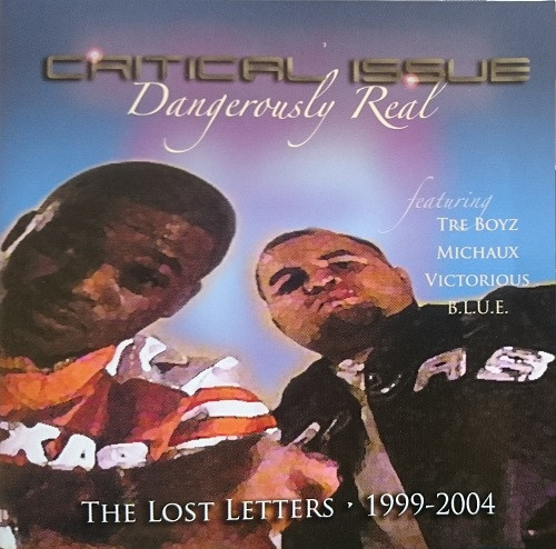 Critical Issue – Dangerously Real - The Lost Letters 1999-2004