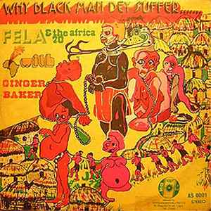 Fela Kuti - Why Black Man Dey Suffer.......