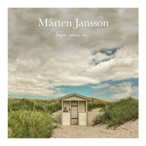 Mårten Jansson – Inget Hellre Än