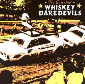 Whiskey Daredevils - The Essential album cover