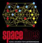 Cover of Spacelines . Sonic Sounds For Subterraneans, , CD