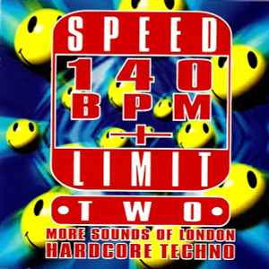 Various - Speed Limit 140 BPM+ Two: More Sounds Of London Hardcore Techno