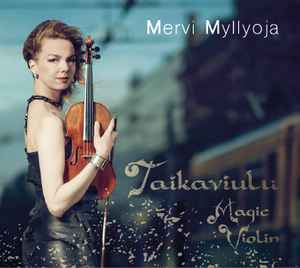 Mervi Myllyoja - Taikaviulu  Magic Violin album cover
