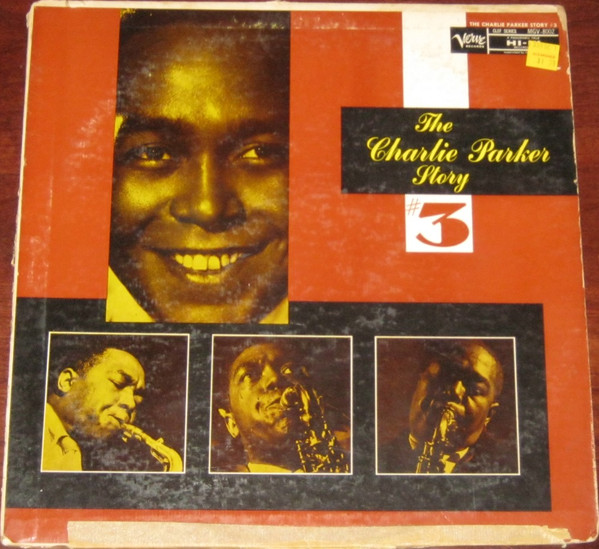 Charlie Parker – The Charlie Parker Story Vol. 3 (Vinyl) - Discogs