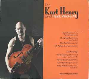The Kurt Henry Band - Heart, Mind & All album cover