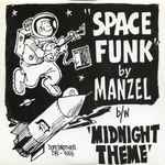 Manzel – Space Funk b/w Midnight Theme (2004, Vinyl) - Discogs