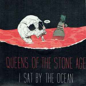 Queens Of The Stone Age - I Sat By The Ocean