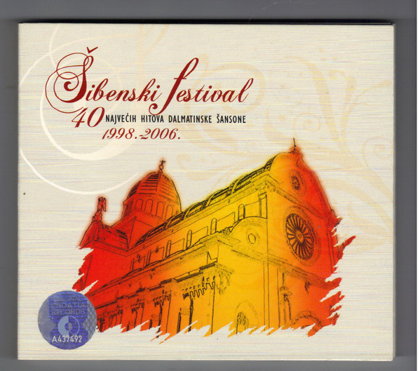 Album herunterladen Various - Šibenski Festival 40 Najvećih Hitova Dalmatinske Šansone 1998 2006