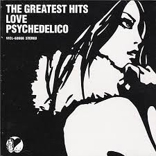 Love Psychedelico - The Greatest Hits | Releases | Discogs
