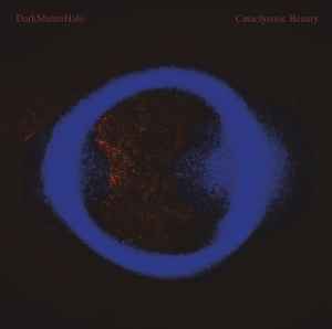 DarkMatterHalo - Cataclysmic Beauty album cover