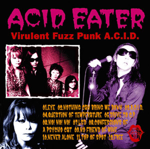Acid Eater - Virulent Fuzz Punk A.C.I.D. | Releases | Discogs