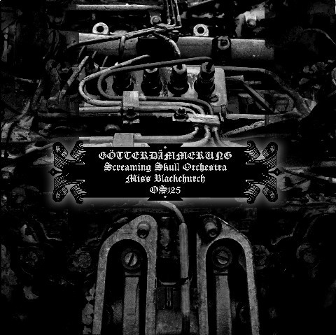 télécharger l'album Götterdämmerung Screaming Skull Orchestra Miss Blackchurch OS125 - Dark Chambers Part II
