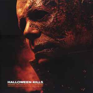 Halloween Kills (Original Motion Picture Soundtrack) - John Carpenter, Cody Carpenter And Daniel Davies