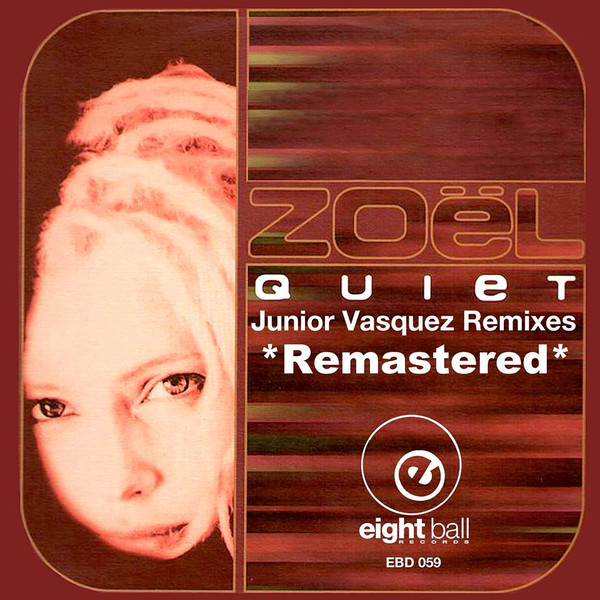 ladda ner album Zoel - Quiet Junior Vasquez Remixes