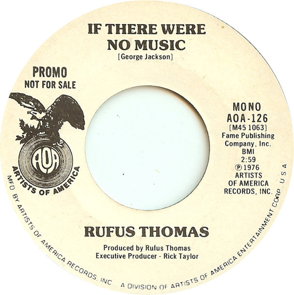 Rufus Thomas – If There Were No Music / Blues In The Basement