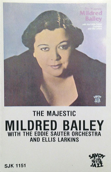 Mildred Bailey With The Eddie Sauter Orchestra And Ellis Larkins – The Majestic  Mildred Bailey (1985