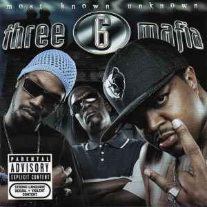 Three 6 Mafia - Most Known Unknown album cover