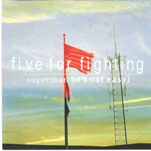 Five For Fighting - Superman (It's Not Easy) album cover