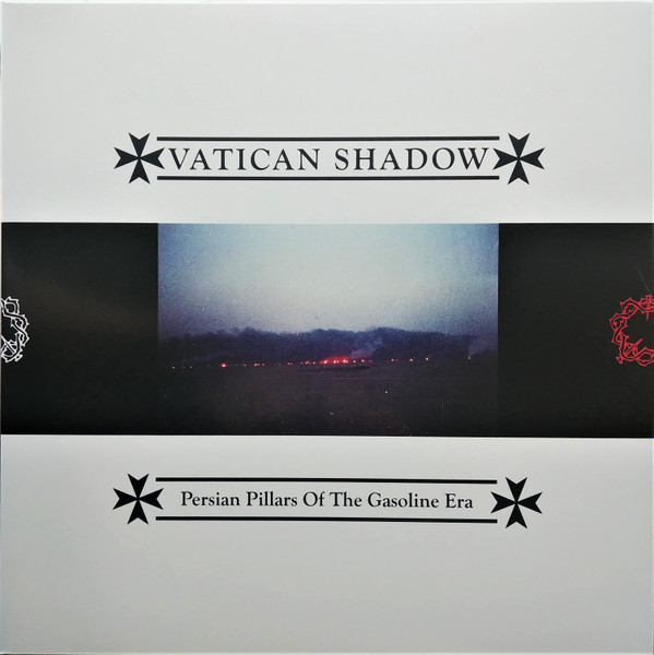 Vatican Shadow - Persian Pillars Of The Gasoline Era | Releases