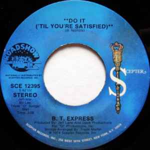 Do It ('Til You're Satisfied) - B. T. Express