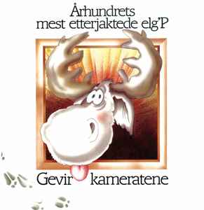 Gevirkameratene - Århundrets Mest Etterjaktede Elg´P album cover
