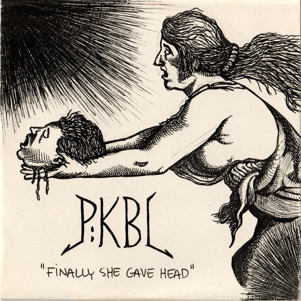 lataa albumi PKBL - Finally She Gave Head