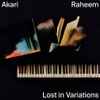 Akari Raheem - Lost In Variations