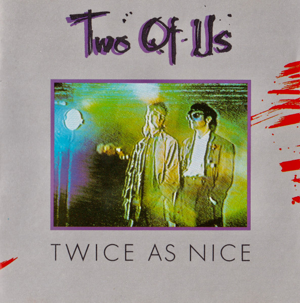 Two Of Us – Twice As Nice (1985, CD) - Discogs