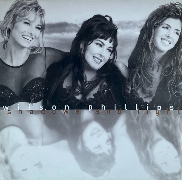 Wilson Phillips – Shadows And Light (1992, Vinyl) - Discogs